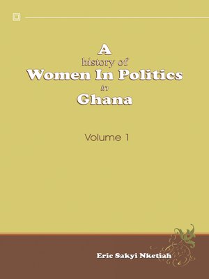 cover image of A History of Women in Politics in Ghana 1957-1992